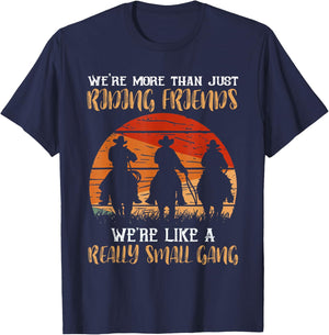 We're More Than Just Riding Friends We're Like Small Gang T-Shirt - T-Shirt | Navy
