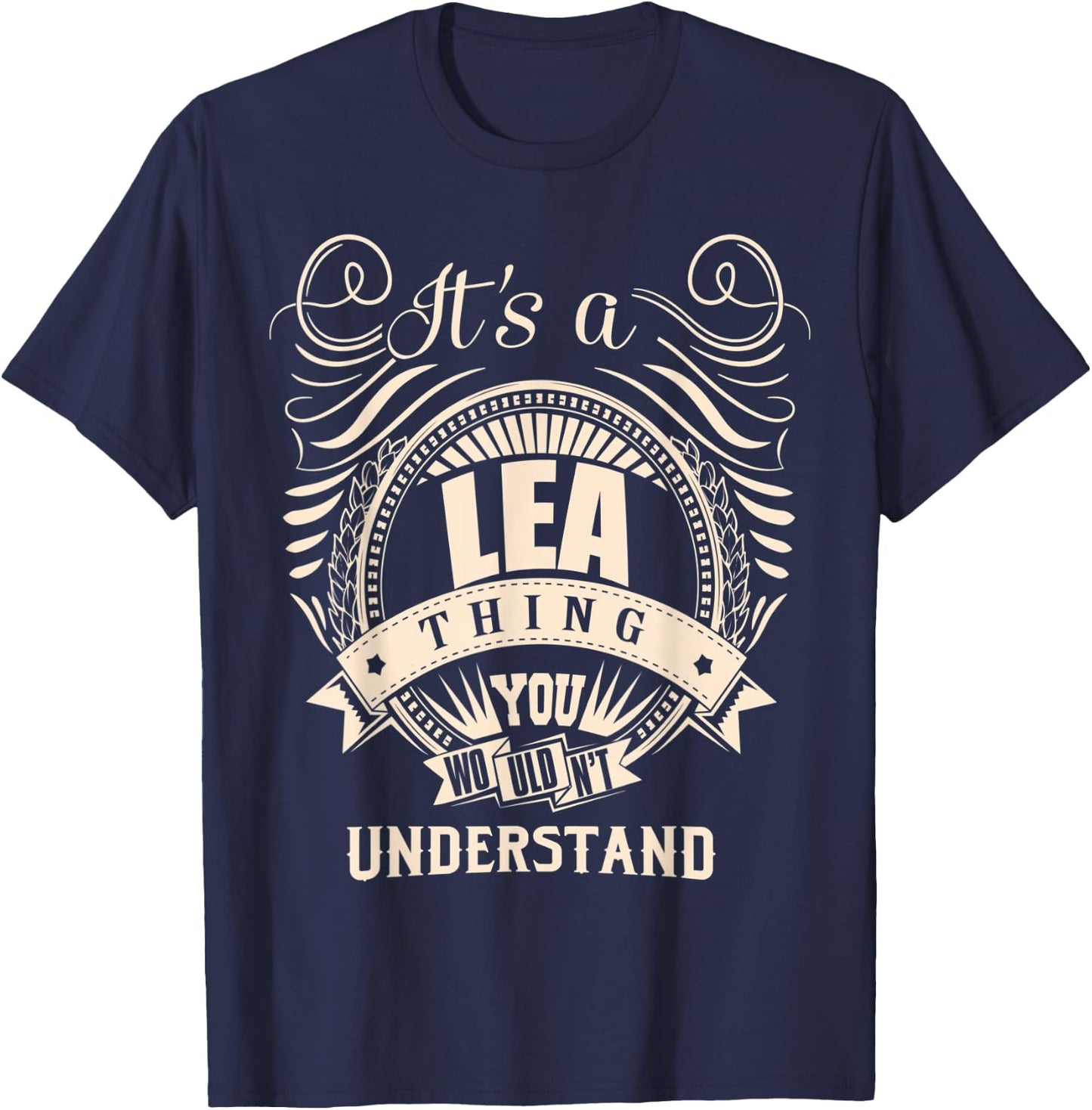 It's a LEA Thing You Wouldn't Understand Gifts T-Shirt - T-Shirt | Navy