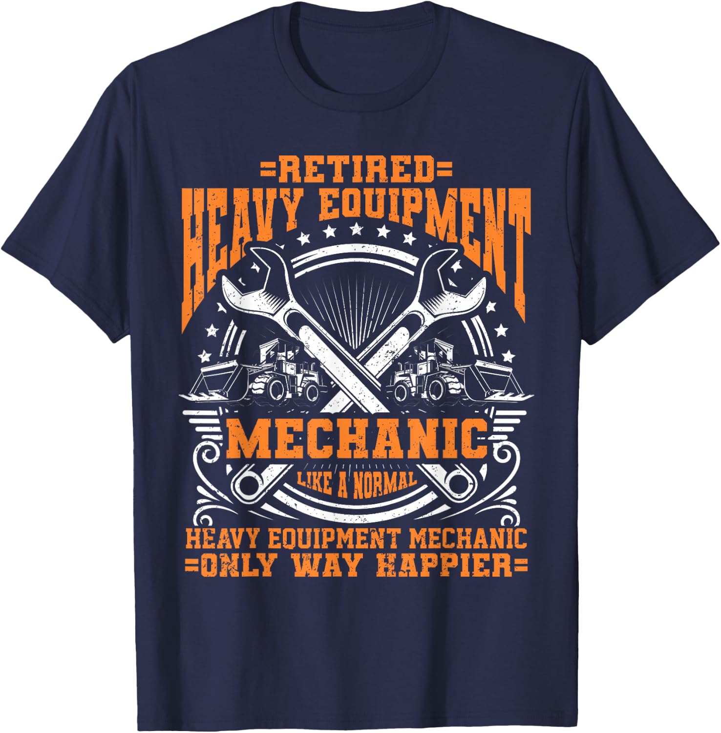 Retired Heavy Equipment Technician Heavy Duty Mechanic T-Shirt - T-Shirt | Navy