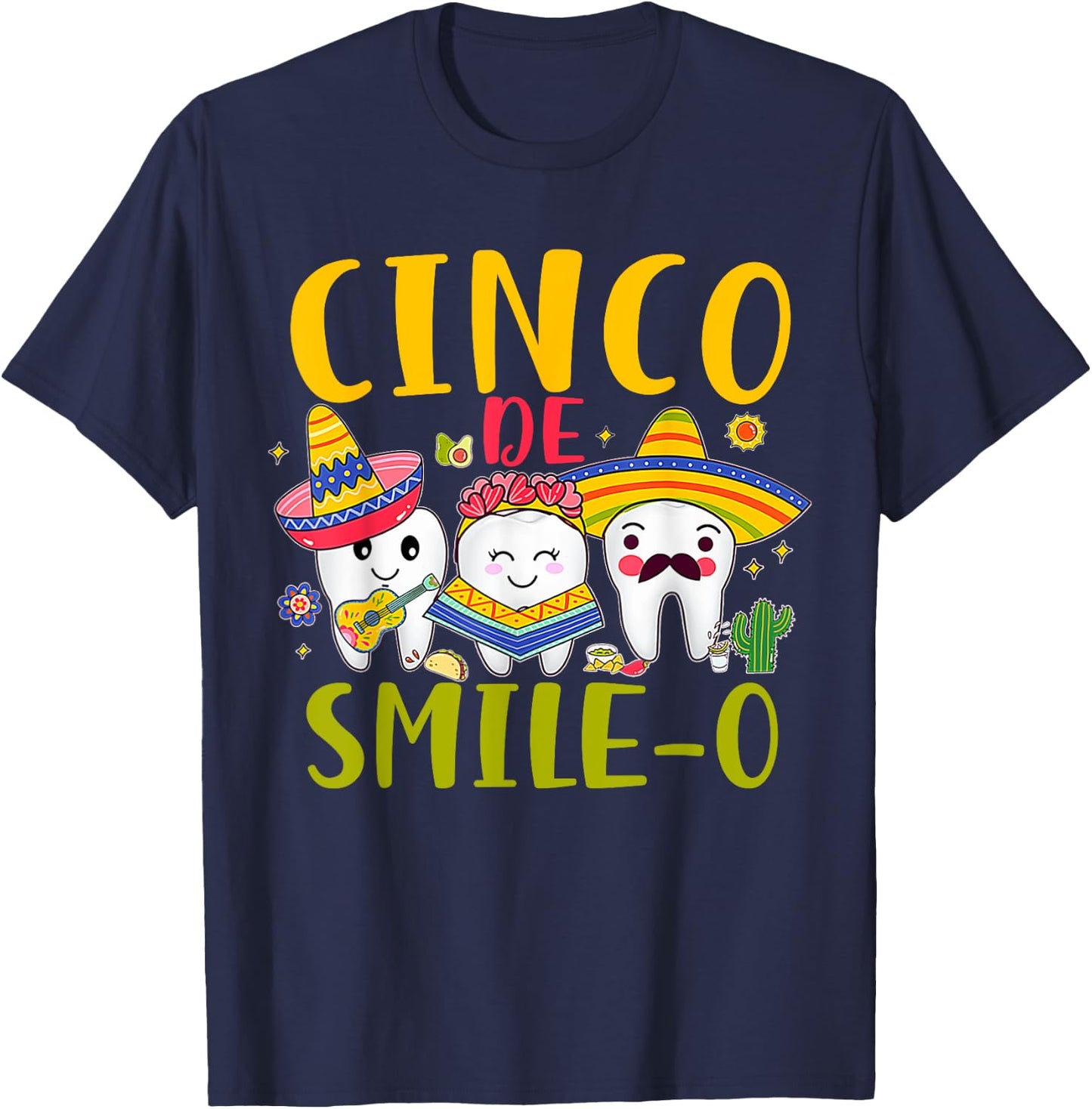 Dental Hygienist Cinco De Smile O Cinco De Mayo Dentist T-Shirt - T-Shirt | Navy