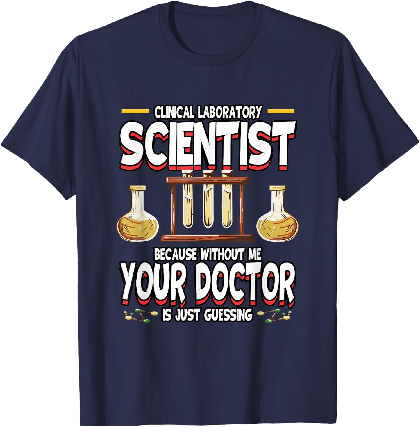 Funny Clinical Laboratory Scientist Science Lab Technician T-Shirt - T-Shirt | Navy