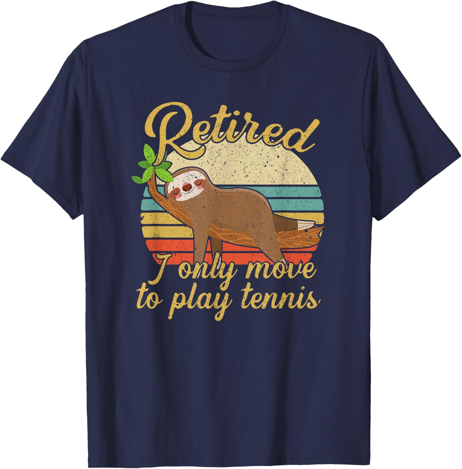 Retired I Only Move To Play Tennis Player Retirement T-Shirt - T-Shirt | Navy