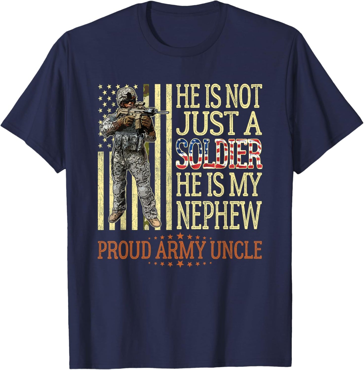 He Is Not Just A Soldier He Is My Nephew - Proud Army Uncle T-Shirt - T-Shirt | Navy