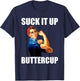 Motivational Suck It Up Buttercup Rosie Riveter T Shirt T-Shirt - T-Shirt | Navy