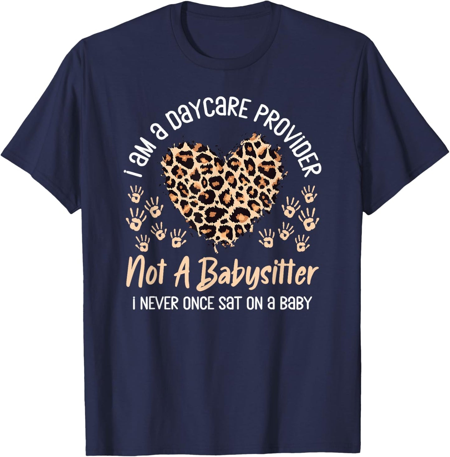 Daycare Provider Teacher Childcare Worker Leopard Heart Fun T-Shirt - T-Shirt | Navy