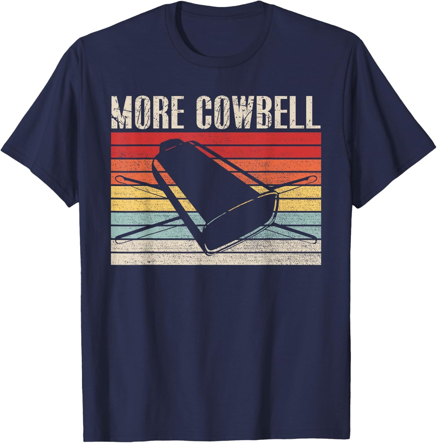 Vintage More Cowbell Funny Sarcastic Humor Music Lover T-Shirt - T-Shirt | Navy