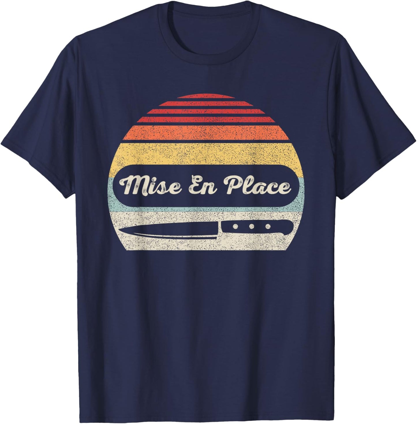 Vintage Retro Chef Shirt Mise En Place Cooking Enthusiast T-Shirt - T-Shirt | Navy