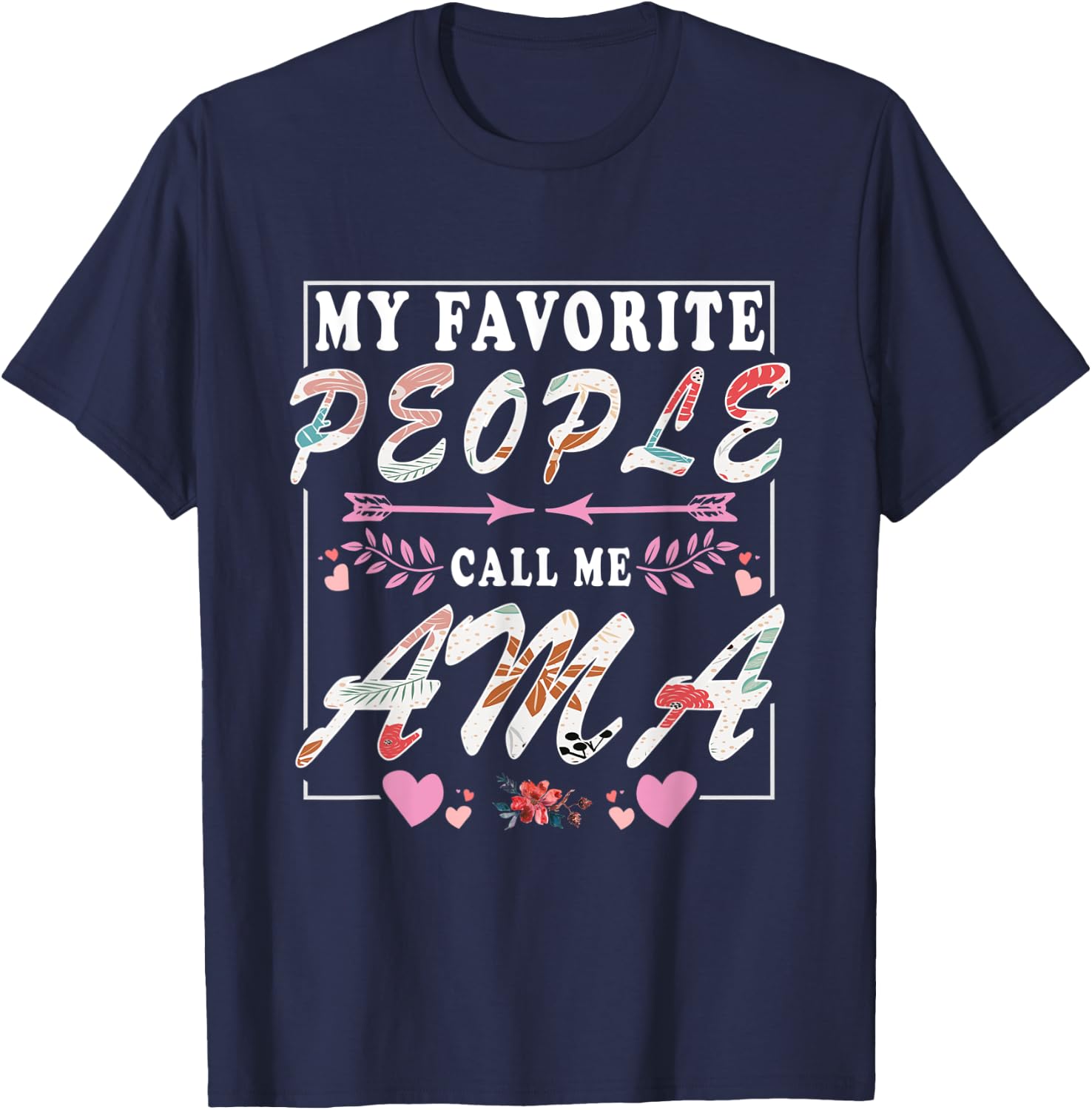 My Favorite People Call Me Ama Funny Retro Mother's Day T-Shirt - T-Shirt | Navy