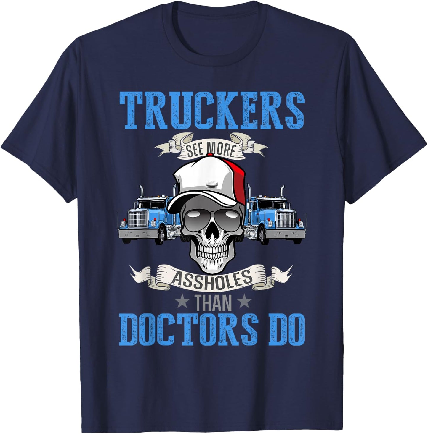 Funny trucker T shirt, Semi Truck Driver | Dad Fathers Day T-Shirt - T-Shirt | Navy