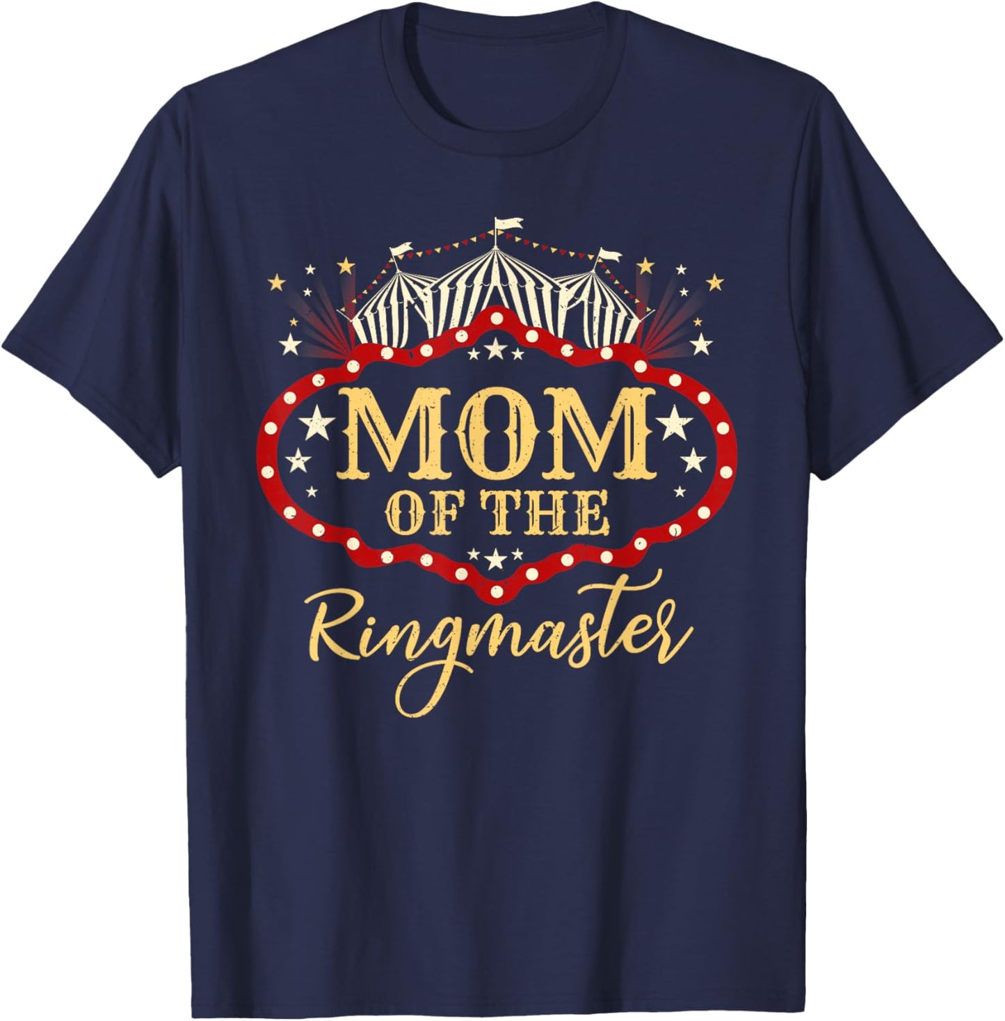 Mom Of The Ringmaster Circus Themed Birthday Party T-Shirt - T-Shirt | Navy