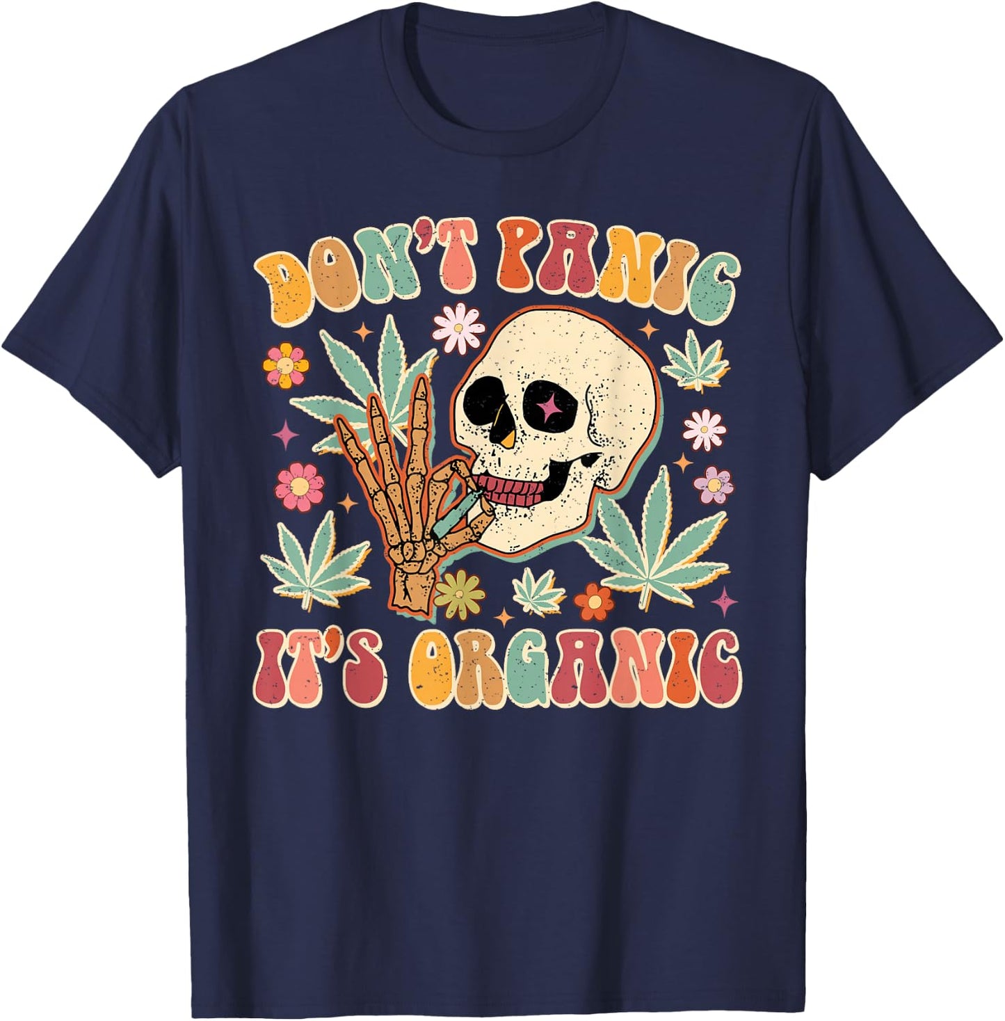 Don't Panic It's Organic Weed Cannabis Skull Marijuana 420 T-Shirt - T-Shirt | Navy