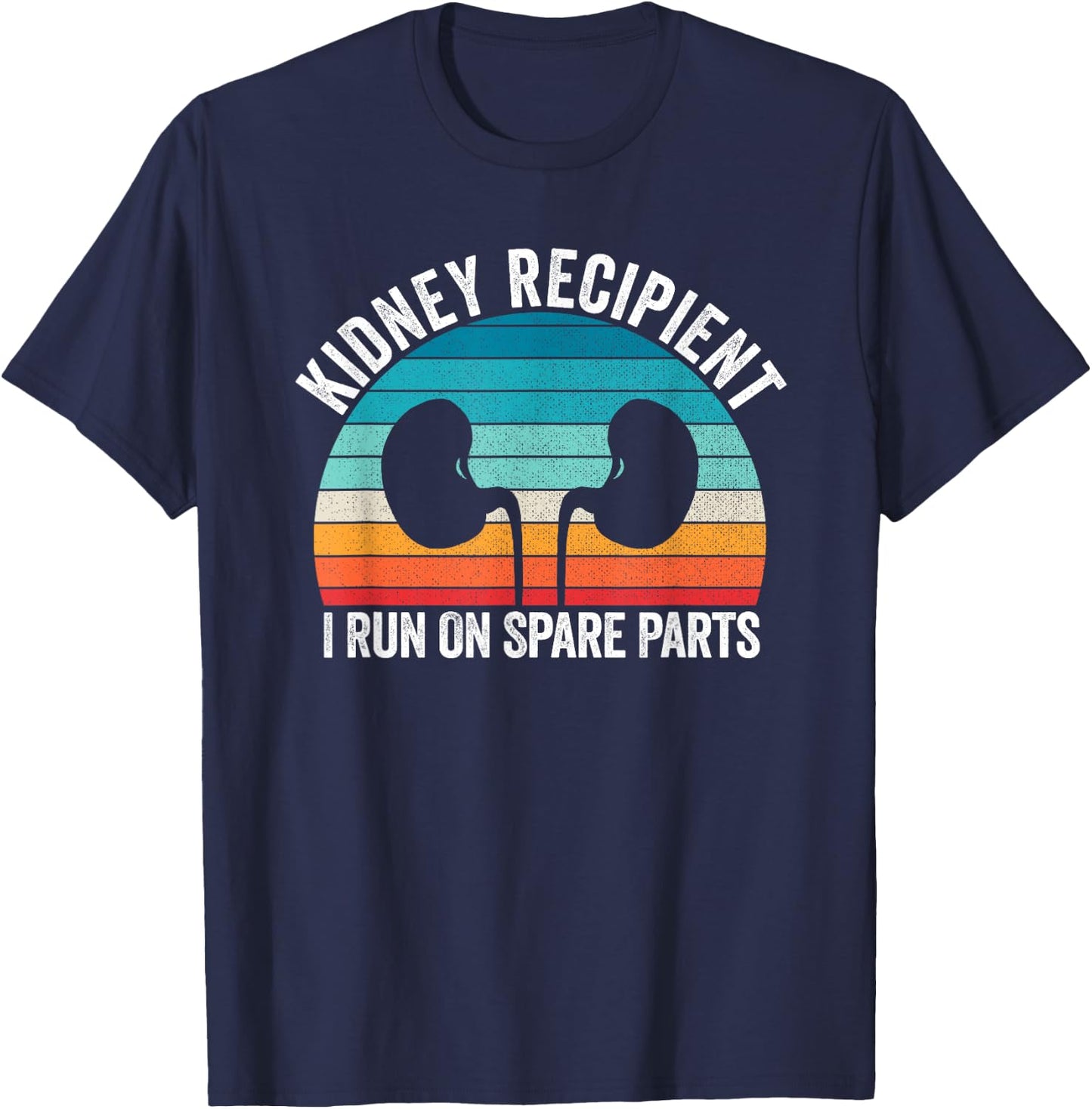 I Run On Spare Parts Kidney Recipient Transplant Awareness T-Shirt - T-Shirt | Navy