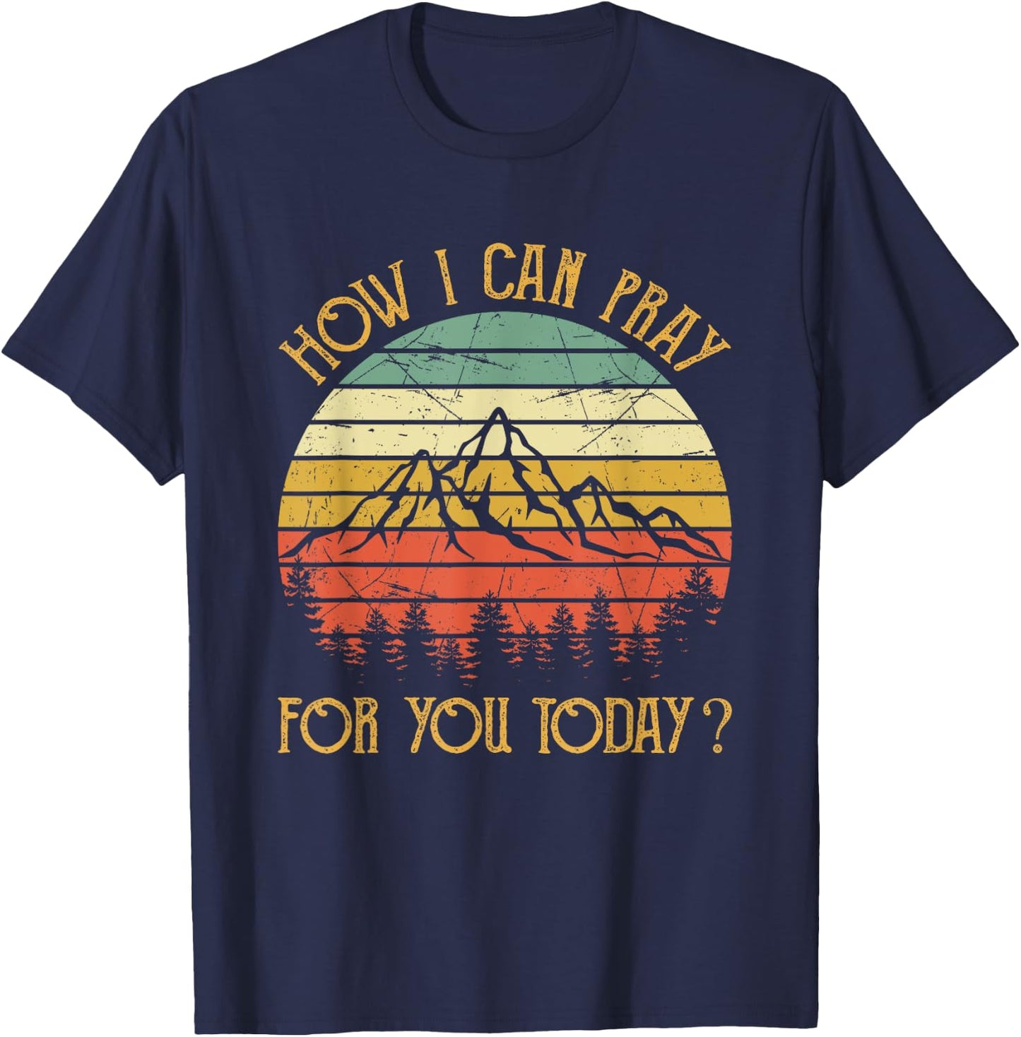 How I Can Pray For You Today Men Women Kids Christian Prayer T-Shirt - T-Shirt | Navy