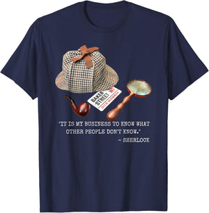 It is My Business to Know. - Novelty Sherlock Holmes Mystery T-Shirt - T-Shirt | Navy