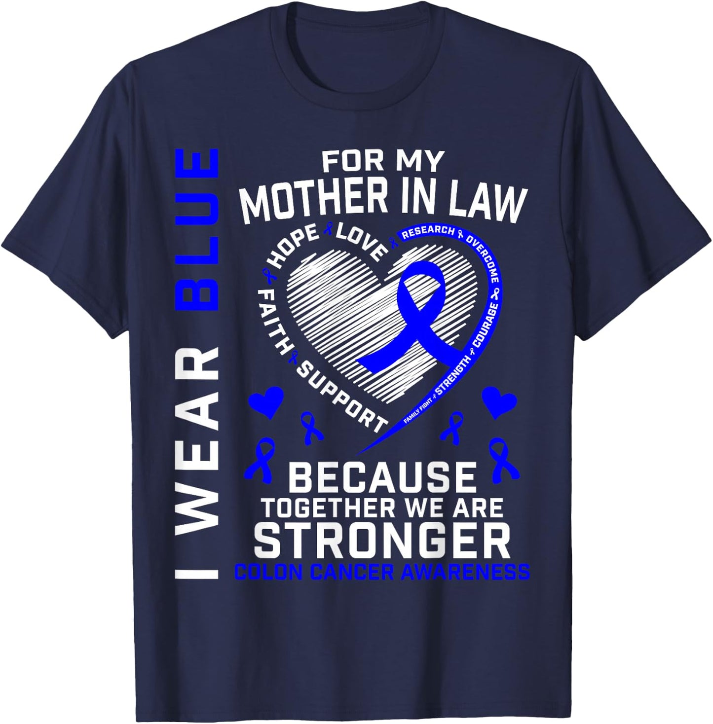 I Wear Blue For My Mother In Law Colon Cancer Awareness Mom T-Shirt - T-Shirt | Navy