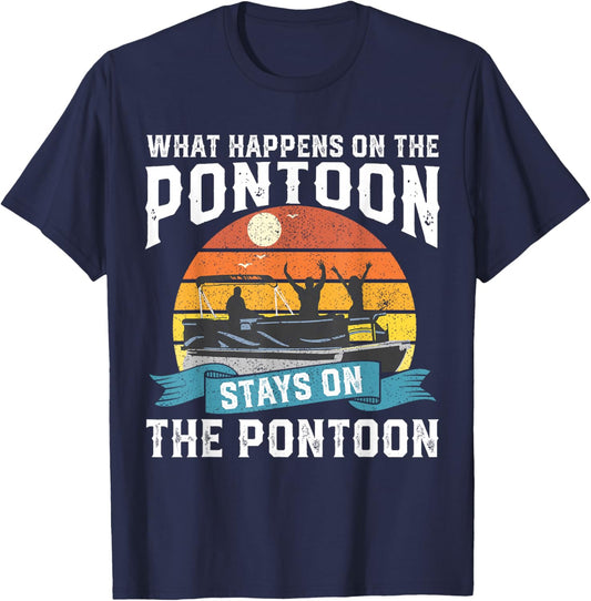 What Happens On The Pontoon Boat Funny Boating Gift Dad T-Shirt - T-Shirt | Navy
