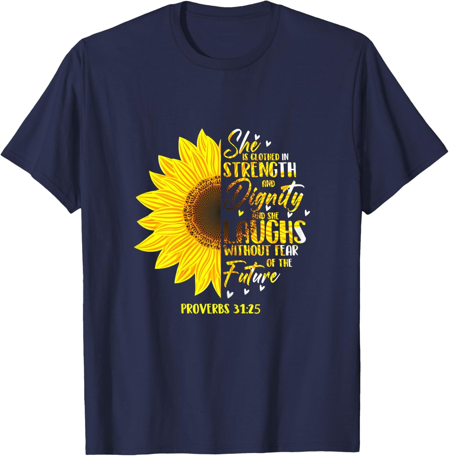 Proverb 31:25 Christian Bible Verse Sunflower T-Shirt - T-Shirt | Navy