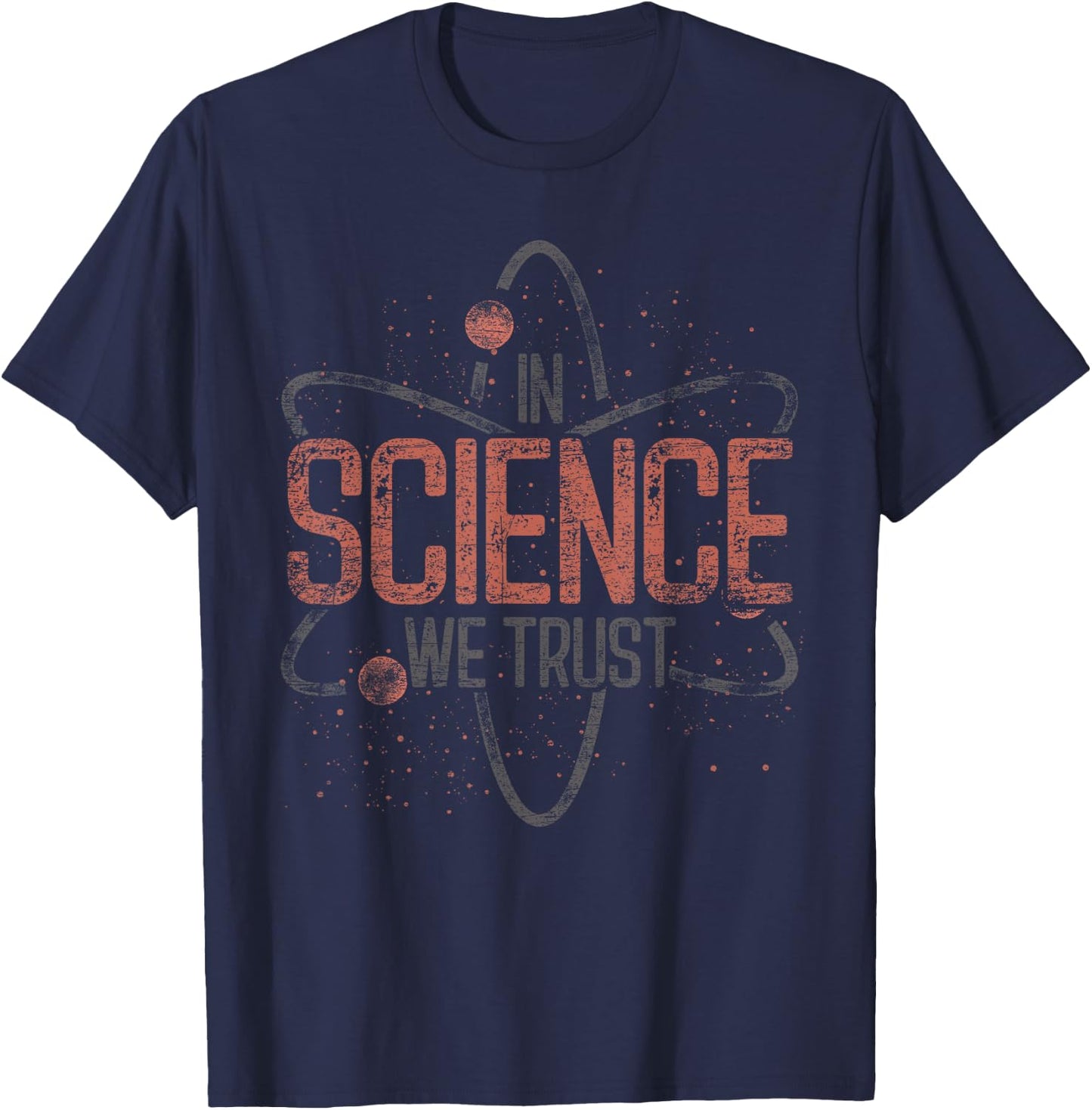 We Trust in Science Funny Gift Physics T-Shirt - T-Shirt | Navy