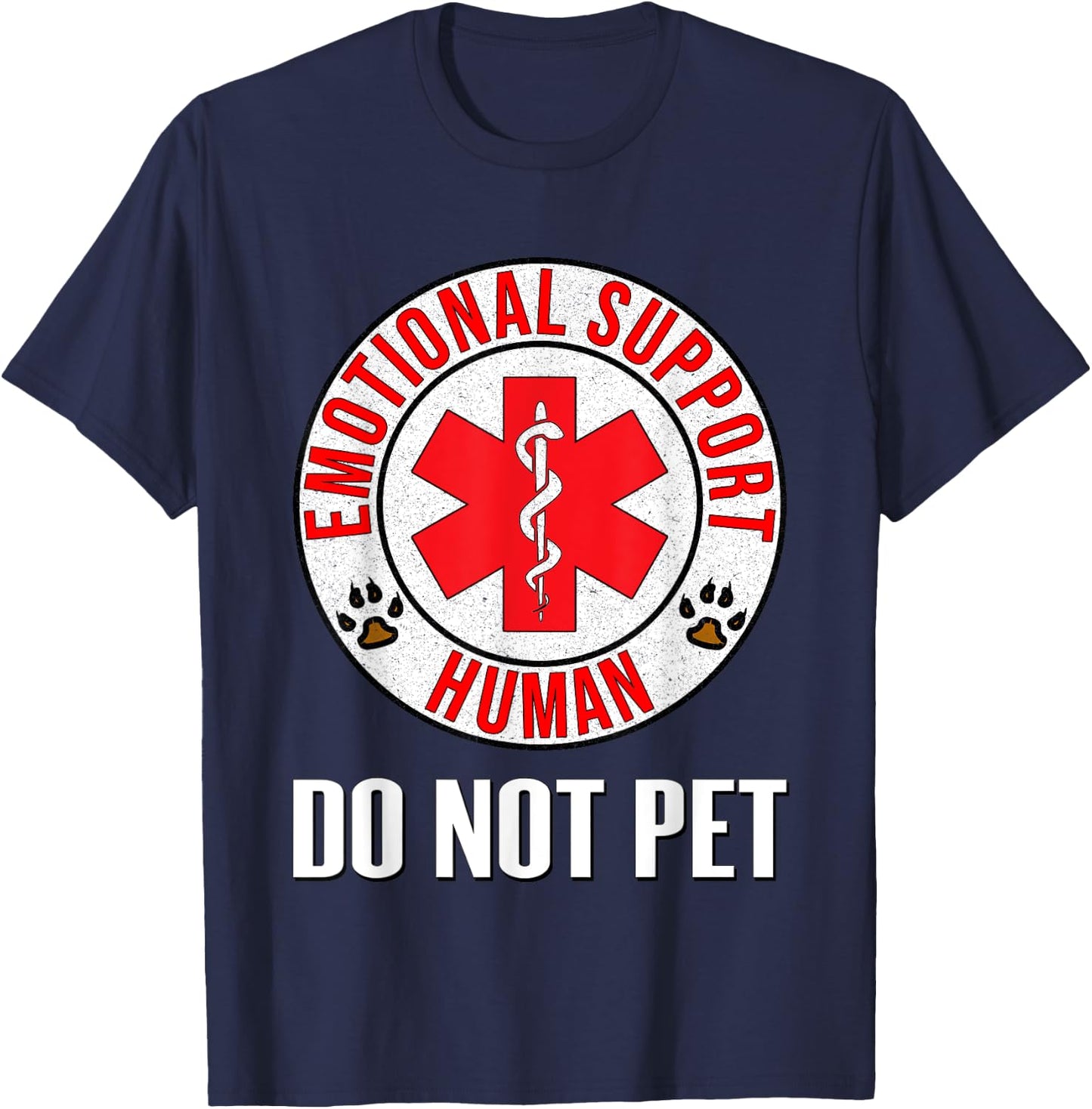 Emotional Support Human Do Not Pet - Service Dog Love Humor T-Shirt - T-Shirt | Navy