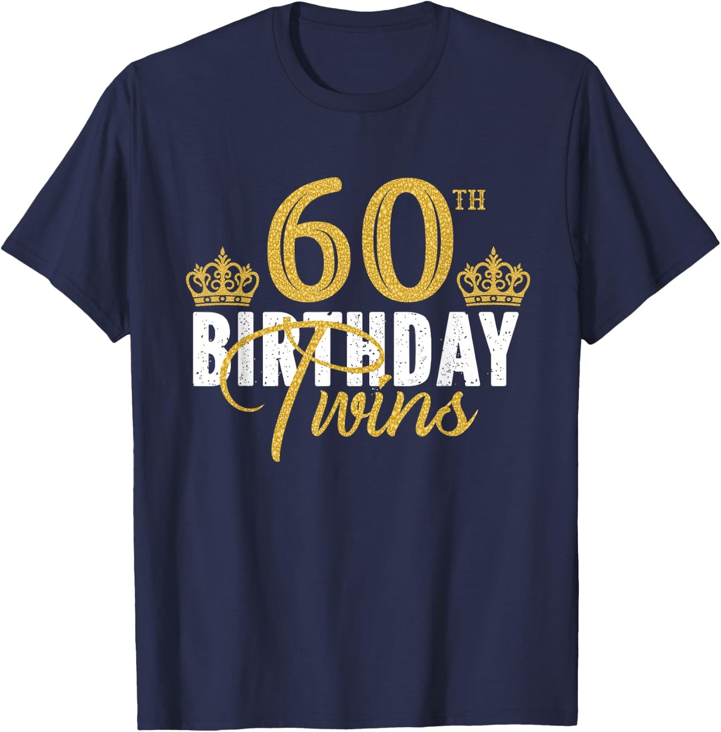 60th Birthday Twins 60 Years Old Twin Brother And Sister T-Shirt - T-Shirt | Navy