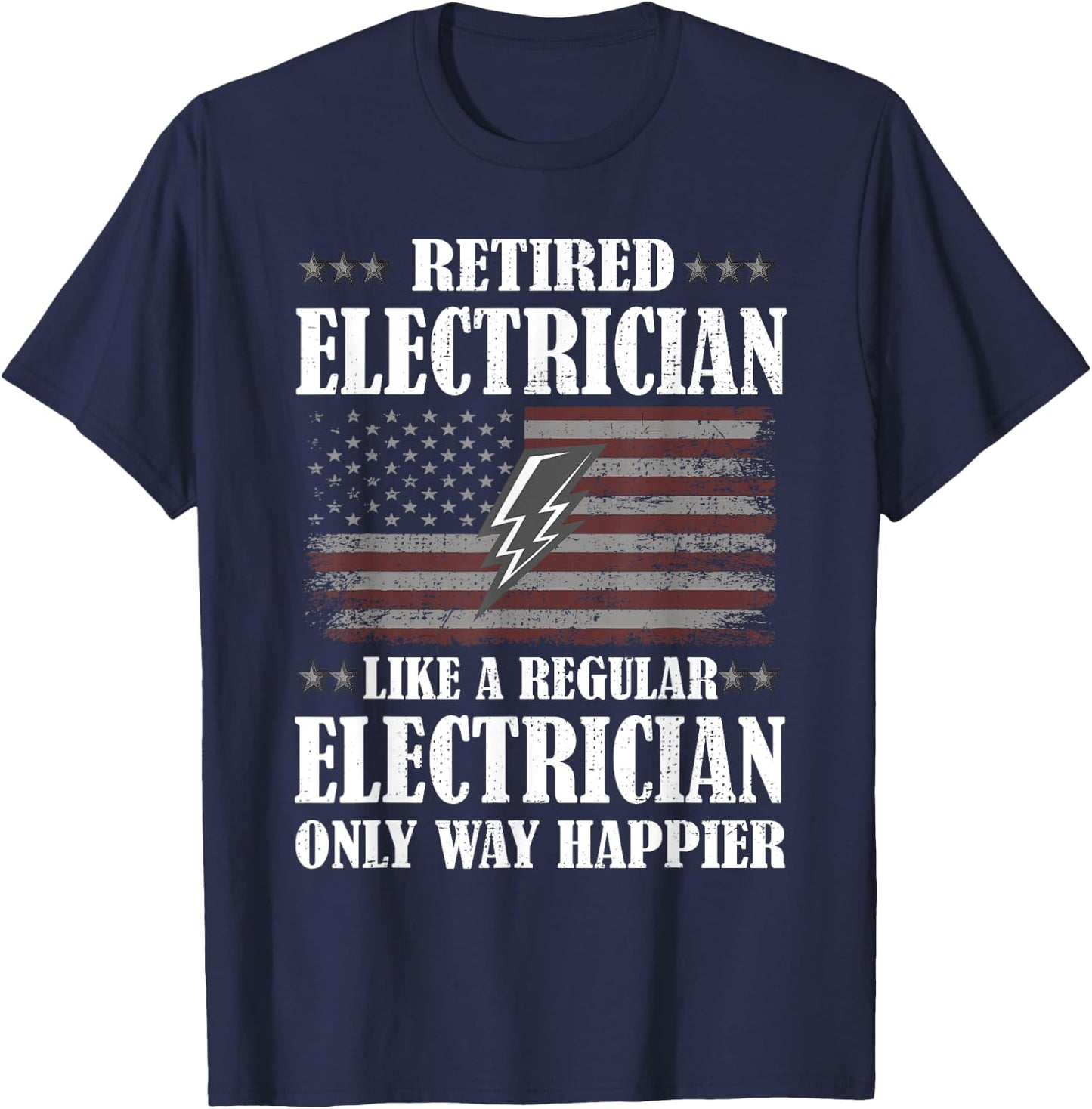 Only Way Happier | Retired Electrician Retirement Party T-Shirt - T-Shirt | Navy