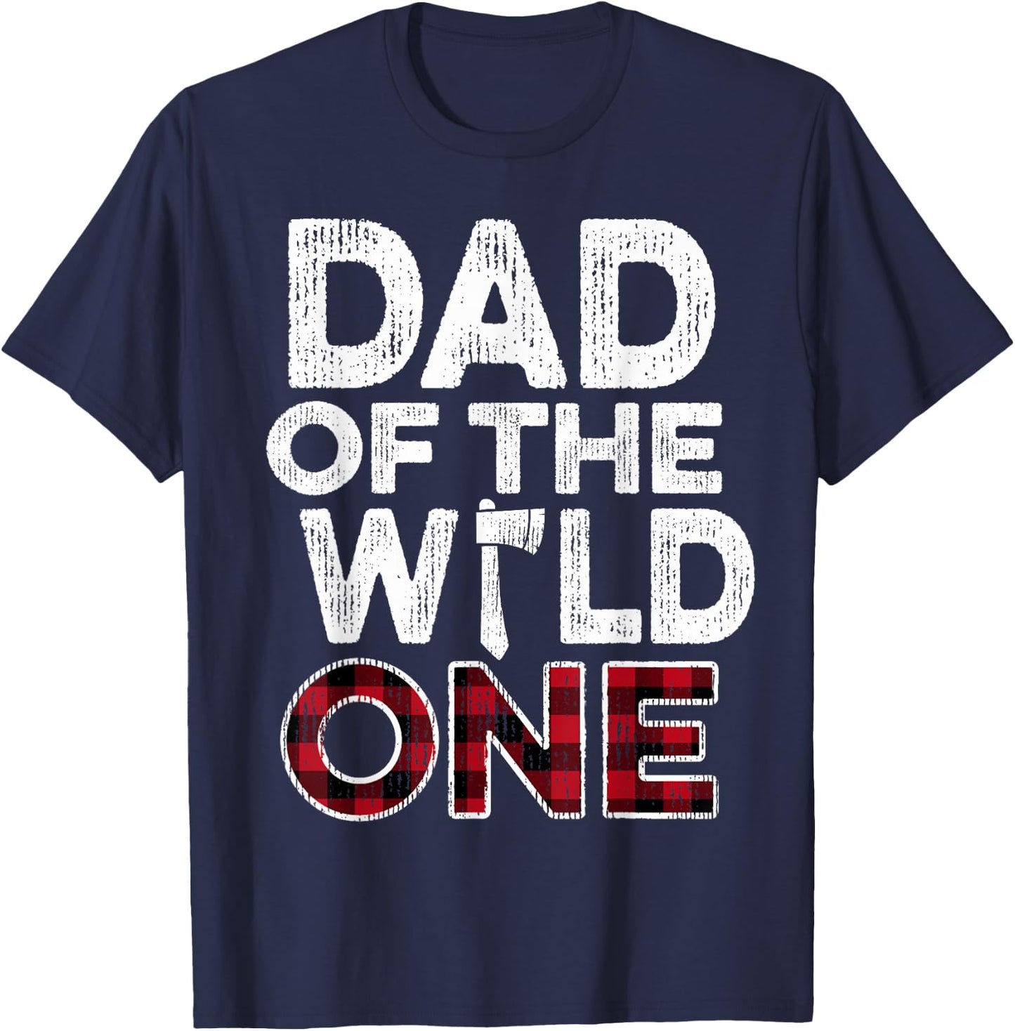 Dad Of The Wild One Lumberjack First Birthday Baby Shower T-Shirt - T-Shirt | Navy