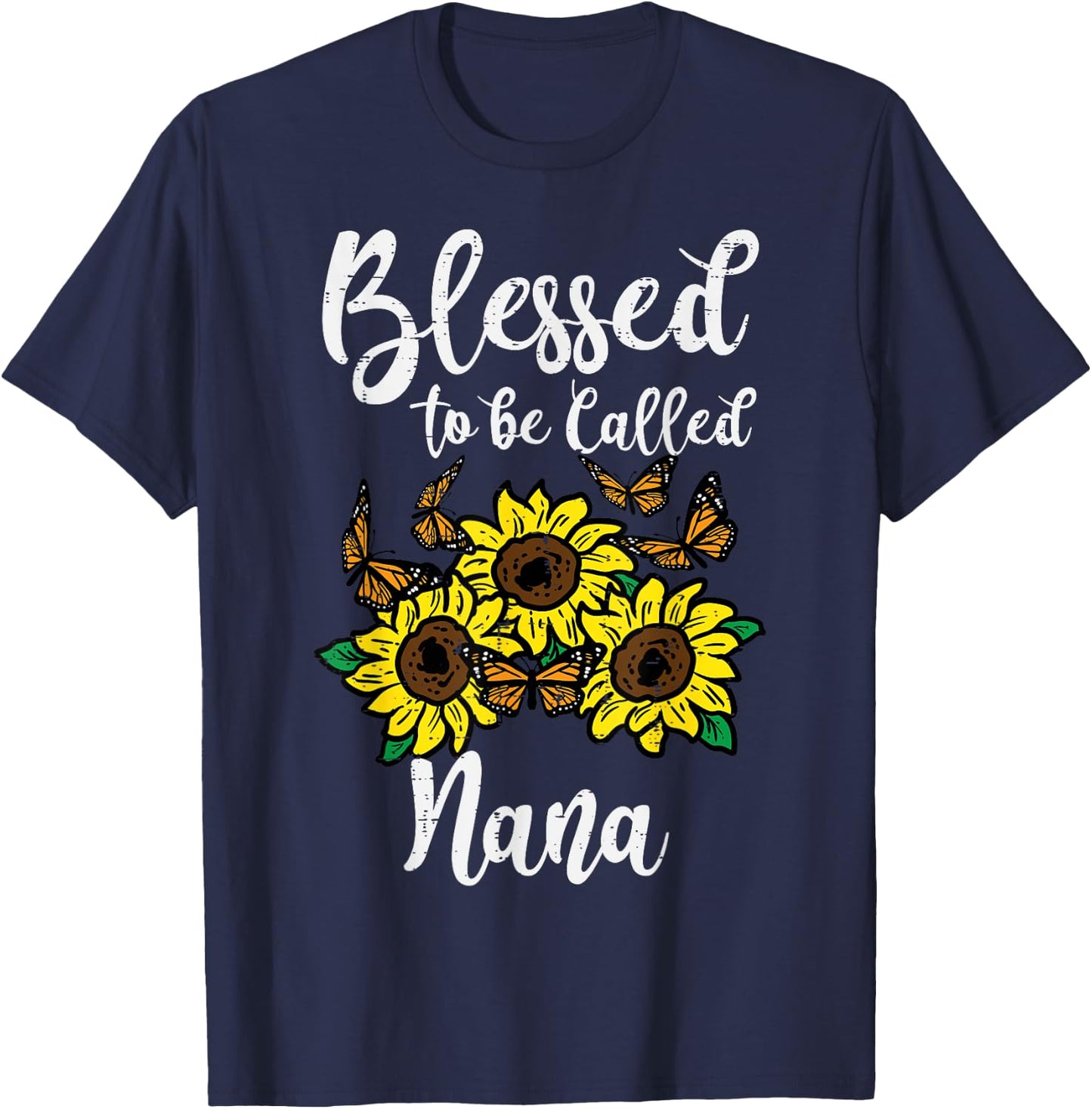 Blessed To Be Called Nana Sunflower Mothers Day Grandma T-Shirt - T-Shirt | Navy