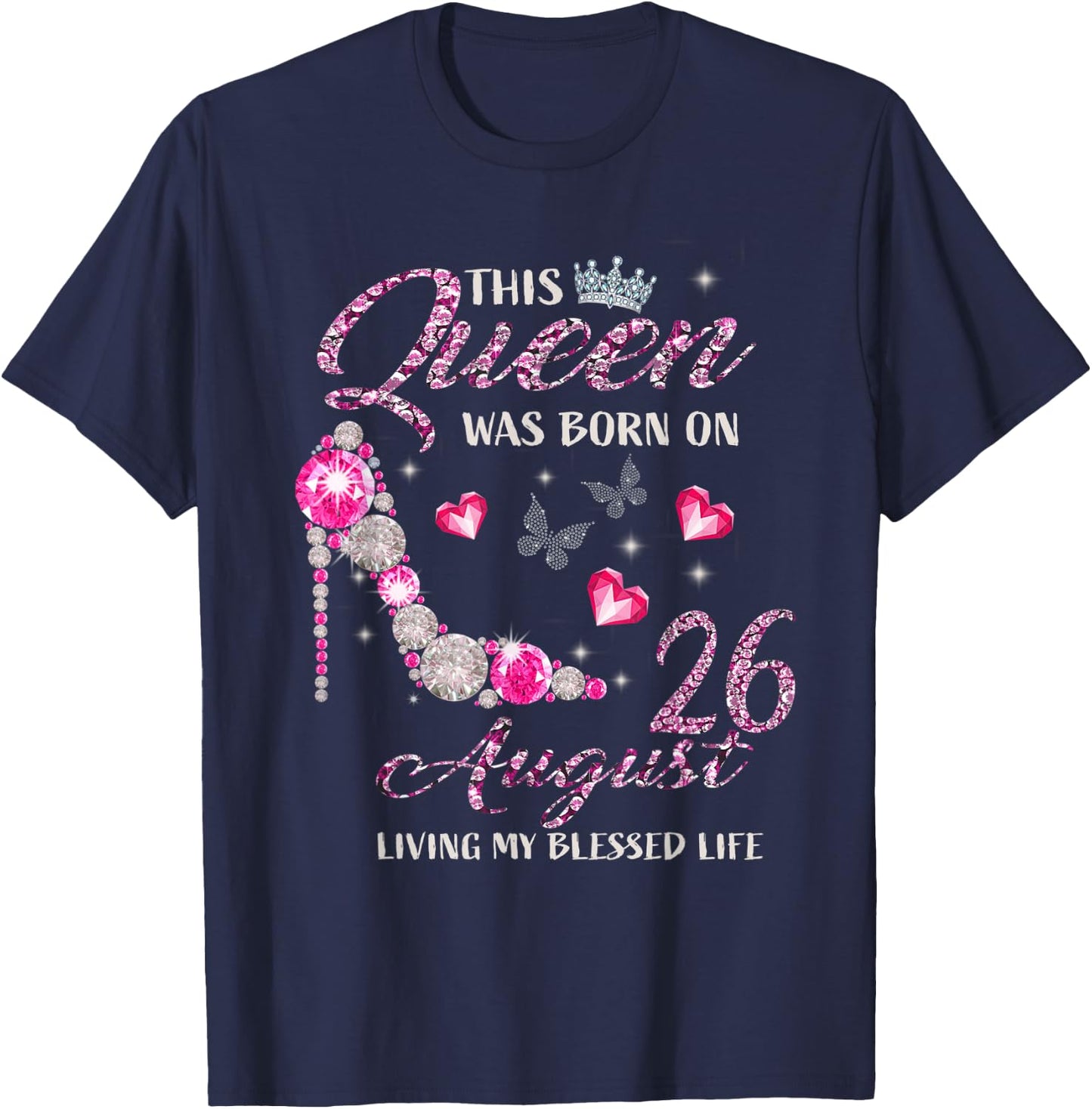 This Queen Was Born In August 26 Living My Blessed Life T-Shirt - T-Shirt | Navy