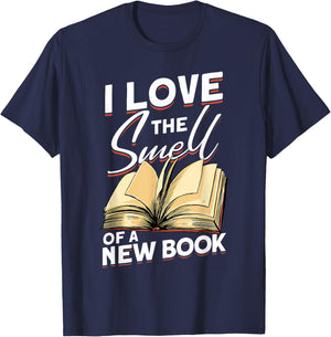 I Love The Smell Of A New Book - Book Reading Bookworm T-Shirt - T-Shirt | Navy