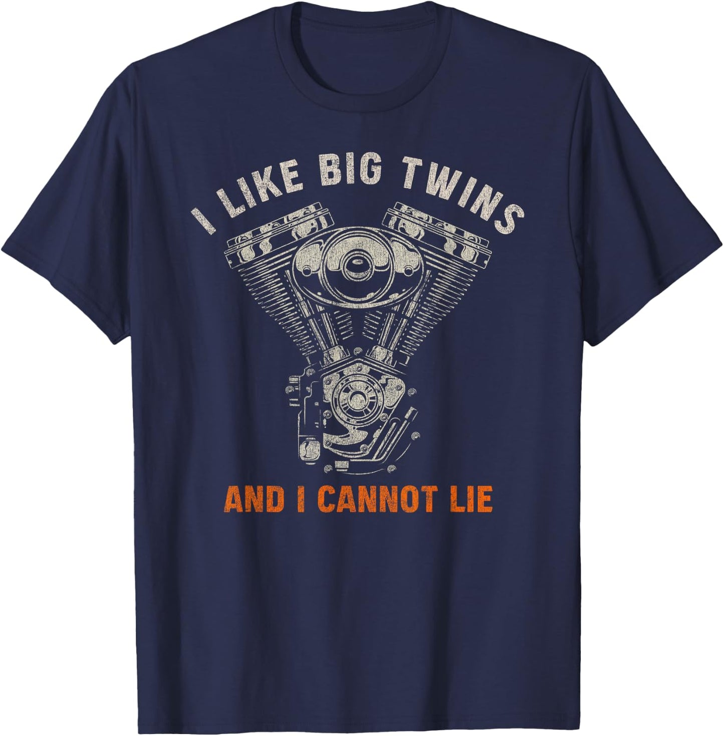 I Like Big Twins and I Cannot Lie Funny Biker T-Shirt - T-Shirt | Navy