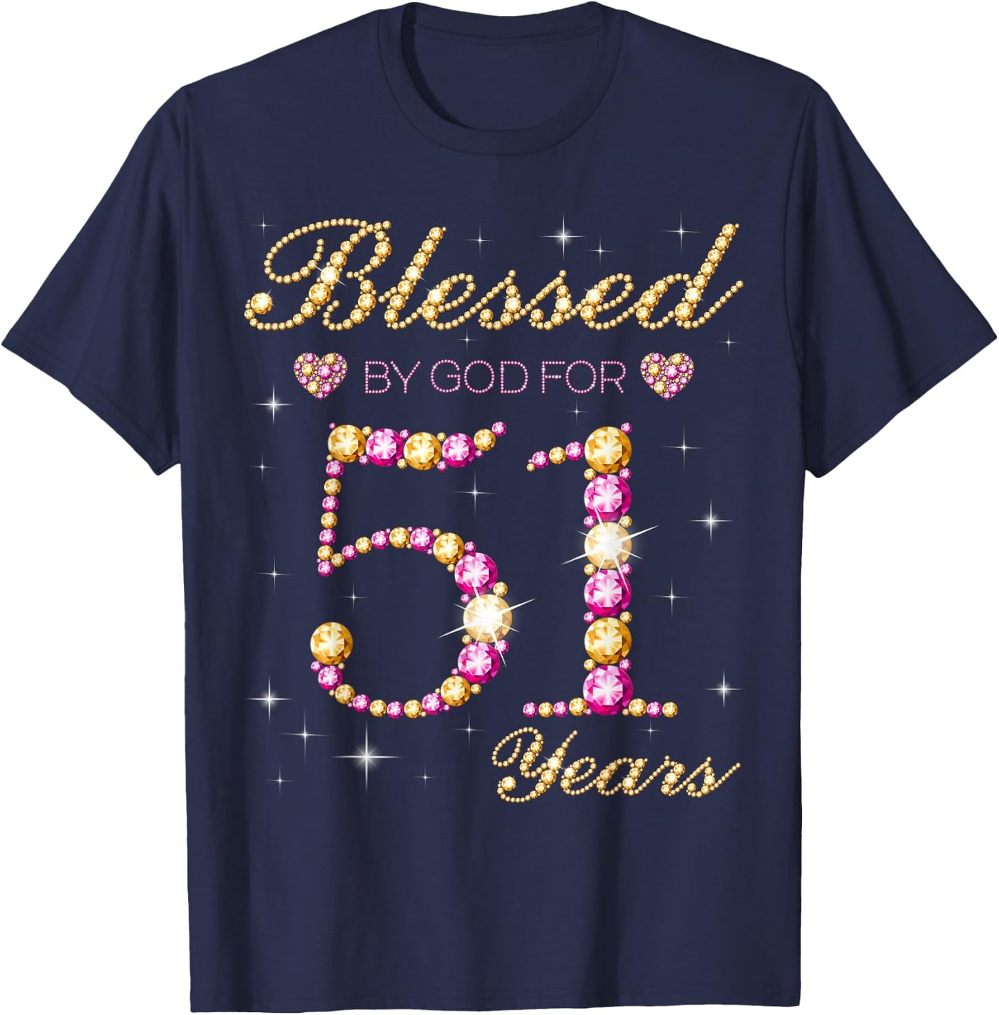 Blessed By God For 51 Years Old 51st Birthday Party T-Shirt - T-Shirt | Navy
