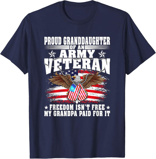Proud Granddaughter Of An Army Veteran - Freedom Isn't Free T-Shirt - T-Shirt | Navy