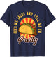 Feed Me Tacos and Tell Me I'm Pretty T-Shirt - T-Shirt | Navy