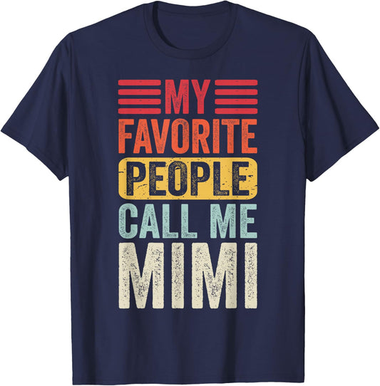 My Favorite People Call Me Mimi Vintage Funny Mom Mother T-Shirt - T-Shirt | Navy