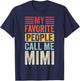 My Favorite People Call Me Mimi Vintage Funny Mom Mother T-Shirt - T-Shirt | Navy