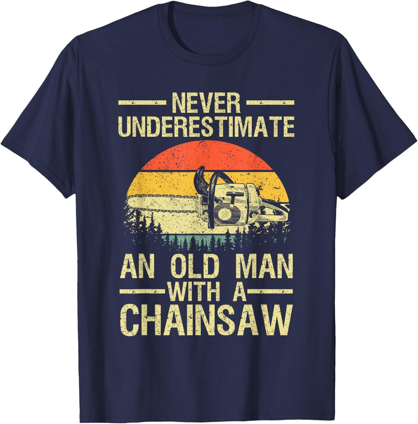 Funny Lumberjack Design Dad Logger Arborist Chainsaw T-Shirt - T-Shirt | Navy