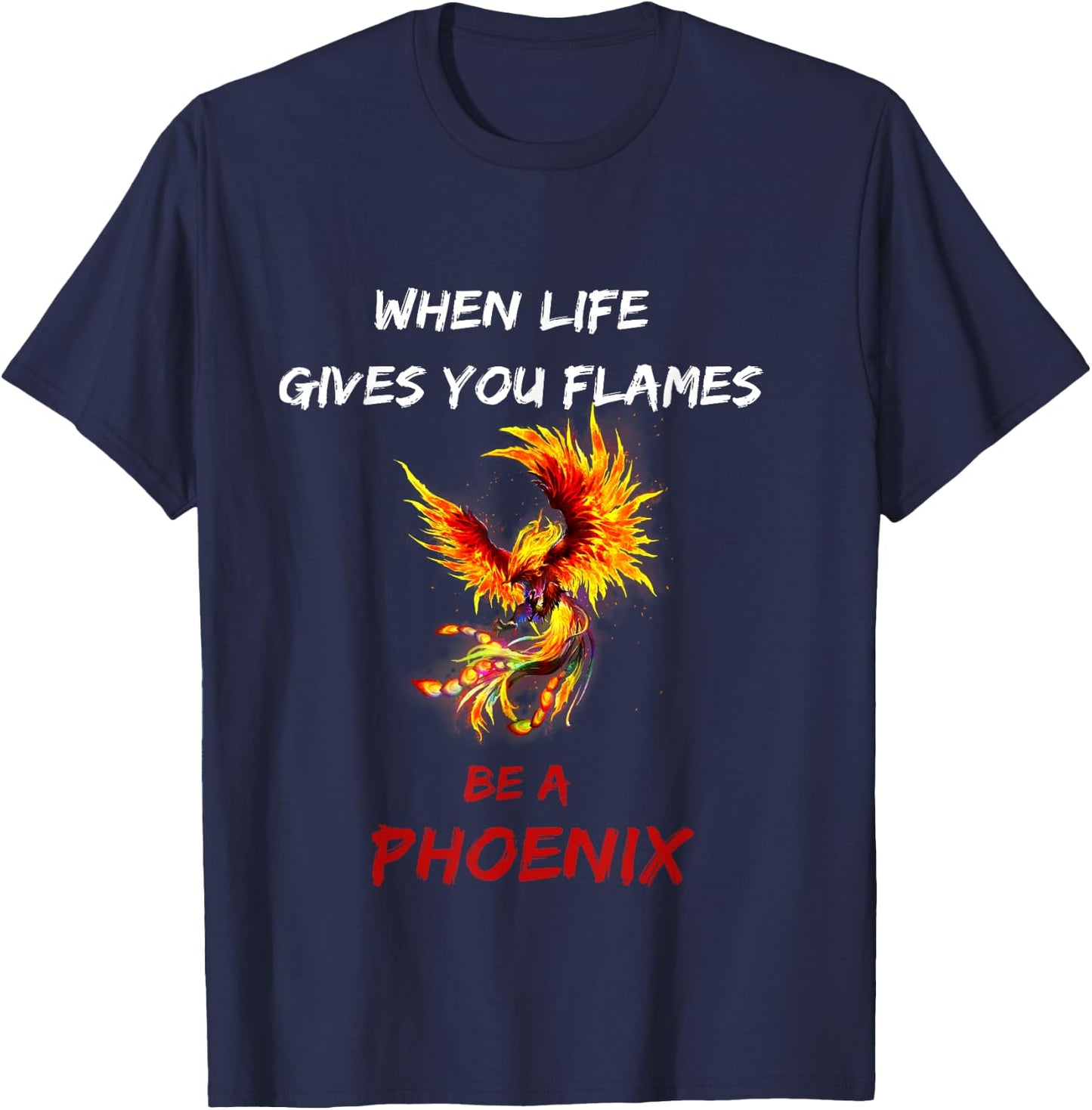 Phoenix Rising Inspiration Motivation Quote Gift T-Shirt - T-Shirt | Navy