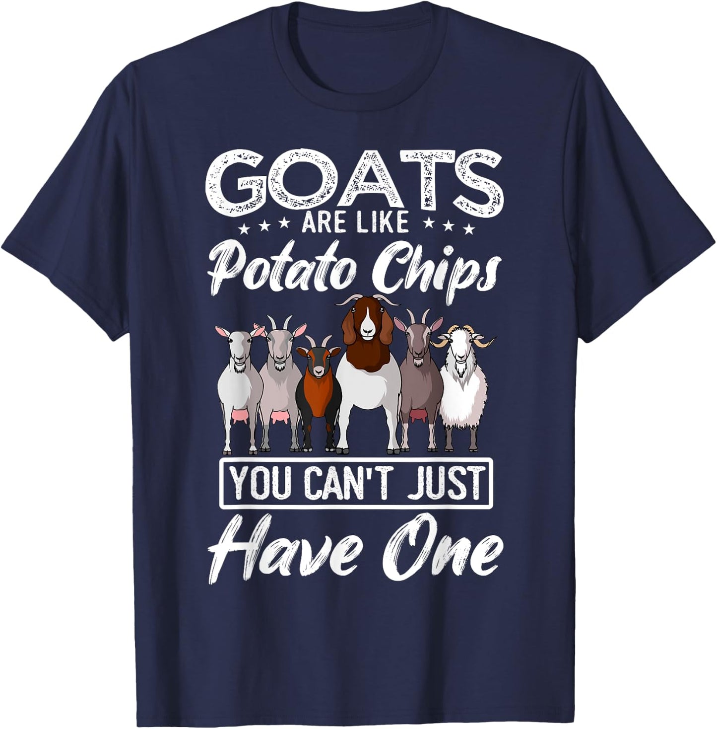 Goats Are Like Potato Chips You Just Can't Have One T-Shirt - T-Shirt | Navy