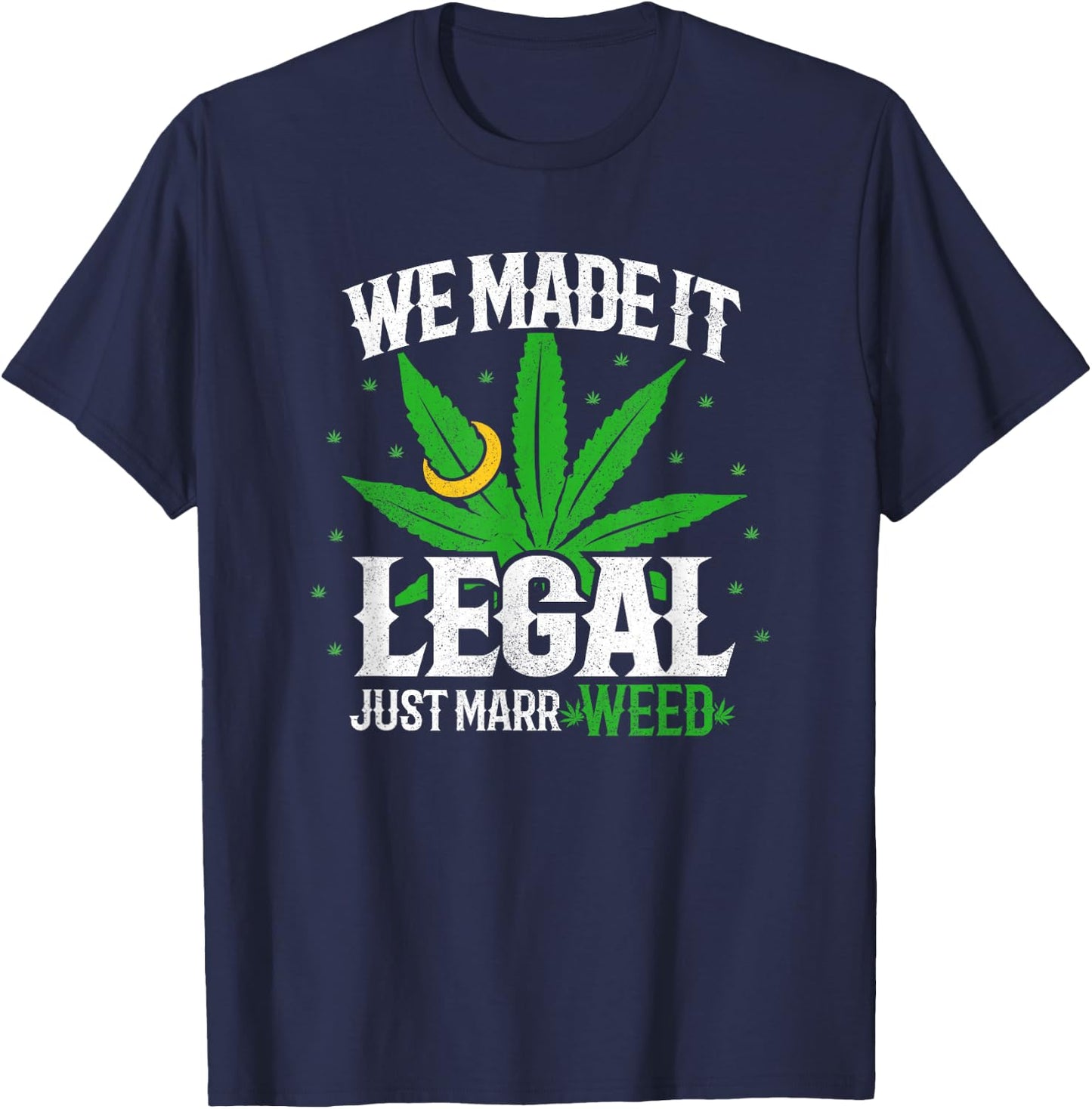 Weed Wedding - Weed Pun - Just Married - Stoner Couple T-Shirt - T-Shirt | Navy