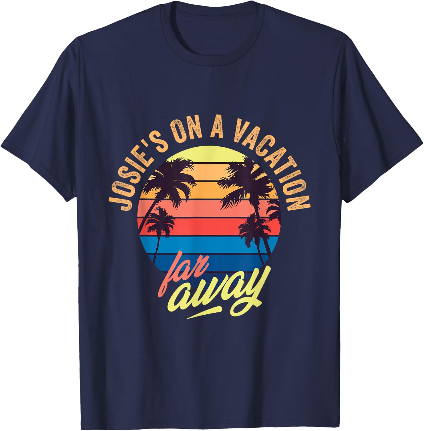 Josie's on a Vacation far Away T-Shirt - T-Shirt | Navy