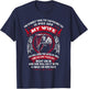 The dumbest thing you can possibly do is piss off my wife T-Shirt - T-Shirt | Navy