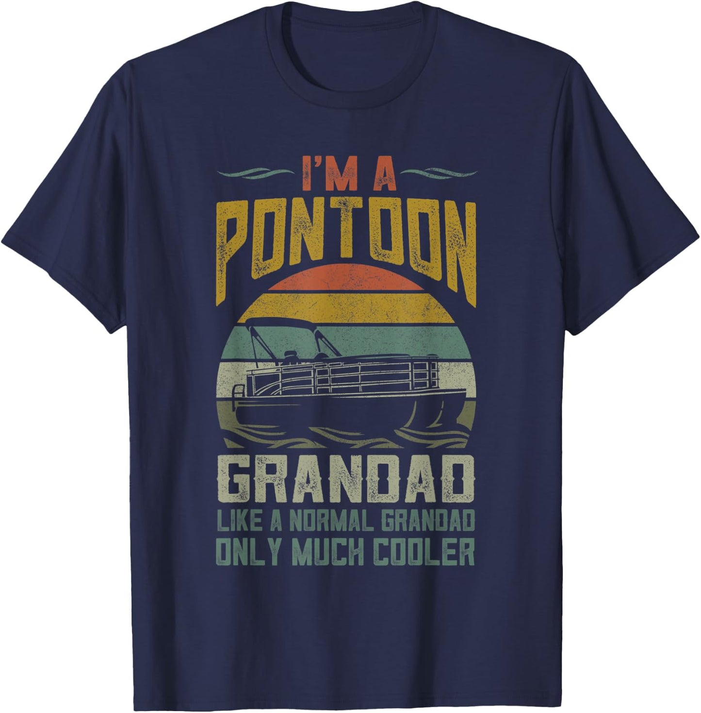Pontoon Boat Grandad Men Apparel Fathers Day Boating Captain T-Shirt - T-Shirt | Navy