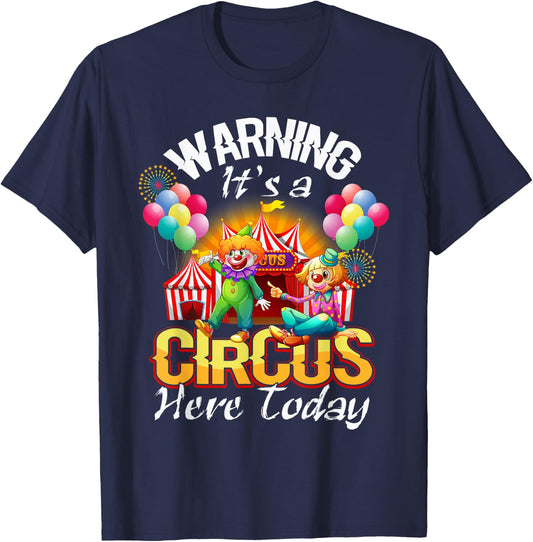Warning It's A Circus Here Today Carnival Birthday Party T-Shirt - T-Shirt | Navy