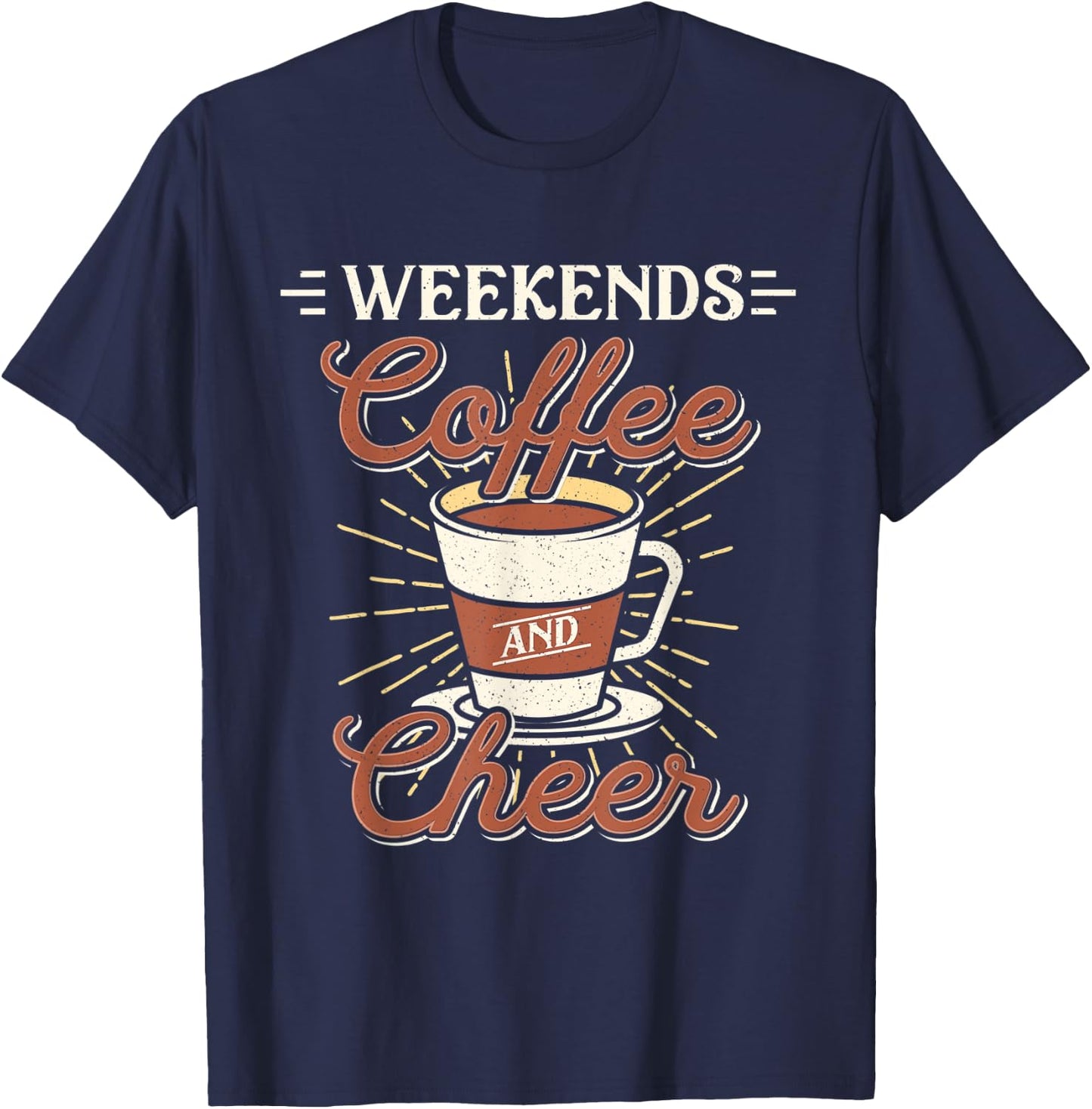 Weekends Coffee And Cheer Mom Cheerleading Parent Gift T-Shirt - T-Shirt | Navy