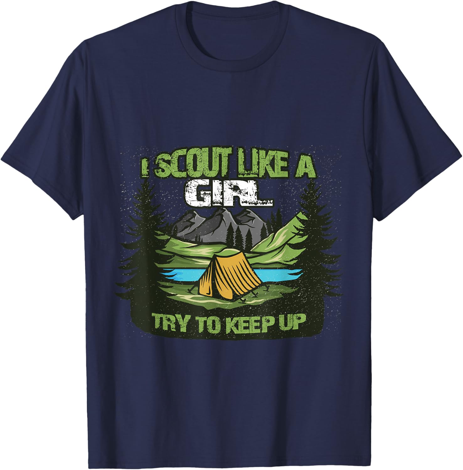 I Scout like a Girl try to keep up T-Shirt - T-Shirt | Navy