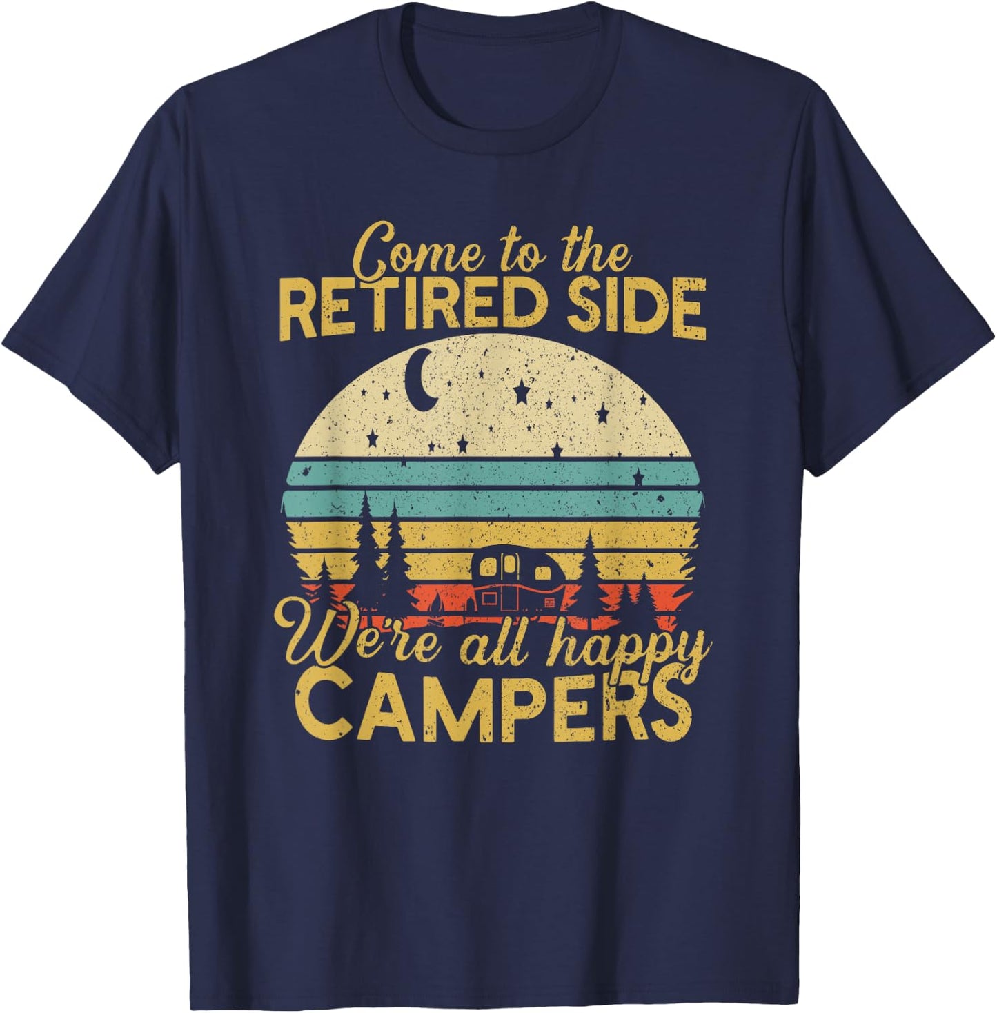 Retired Camping Gift Shop Retired Side We're Happy Campers Adult Black T-Shirt - T-Shirt | Navy