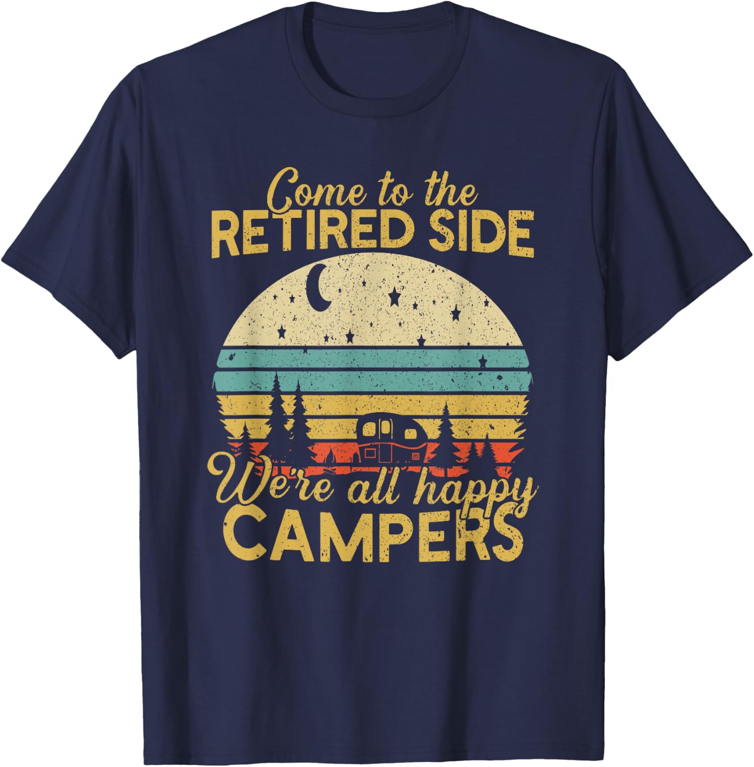 Retired Camping Gift Shop Retired Side We're Happy Campers Adult Black T-Shirt - T-Shirt | Navy