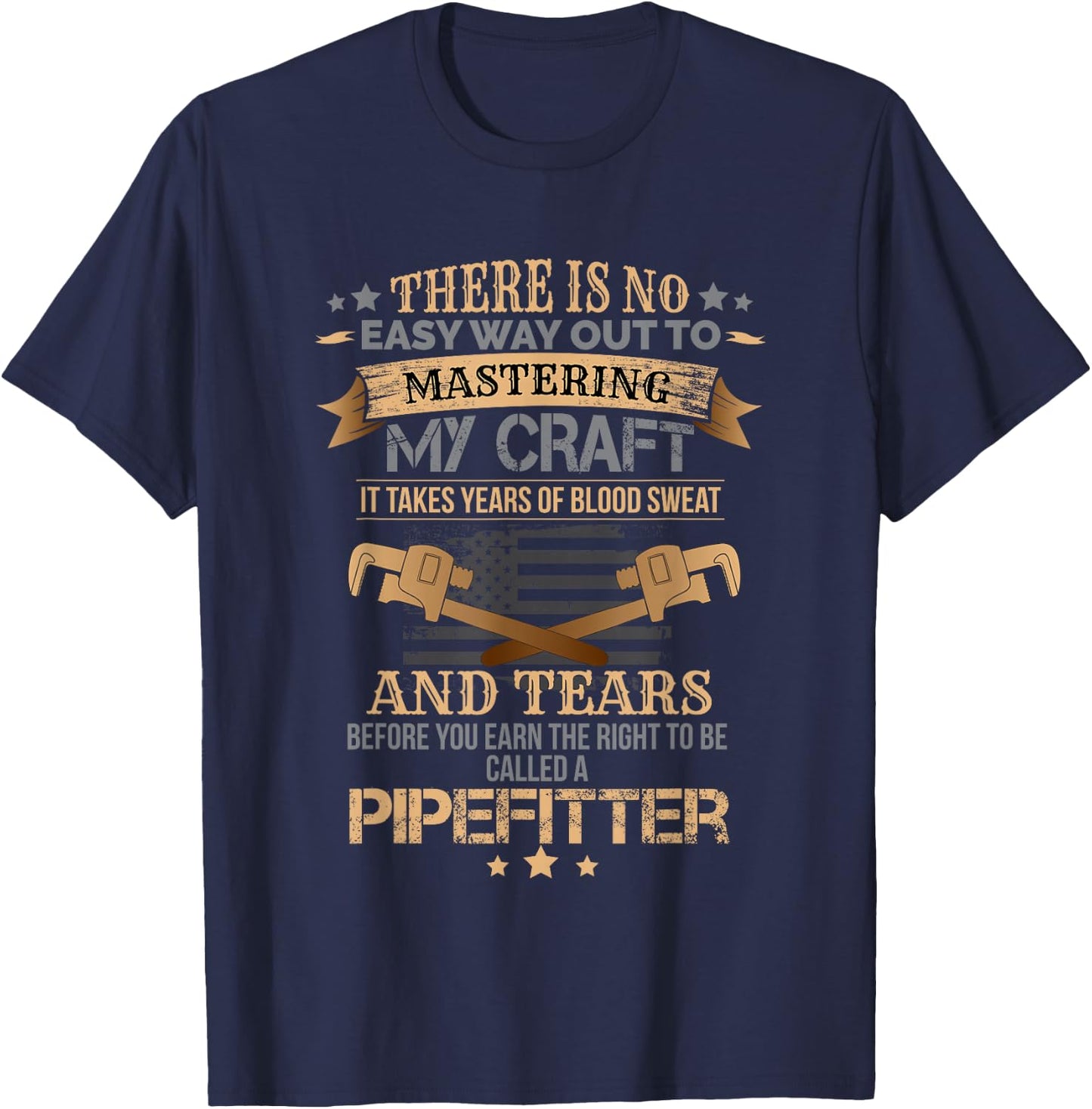 Funny Pipefitter T Shirt - Mastering My Craft T-Shirt - T-Shirt | Navy