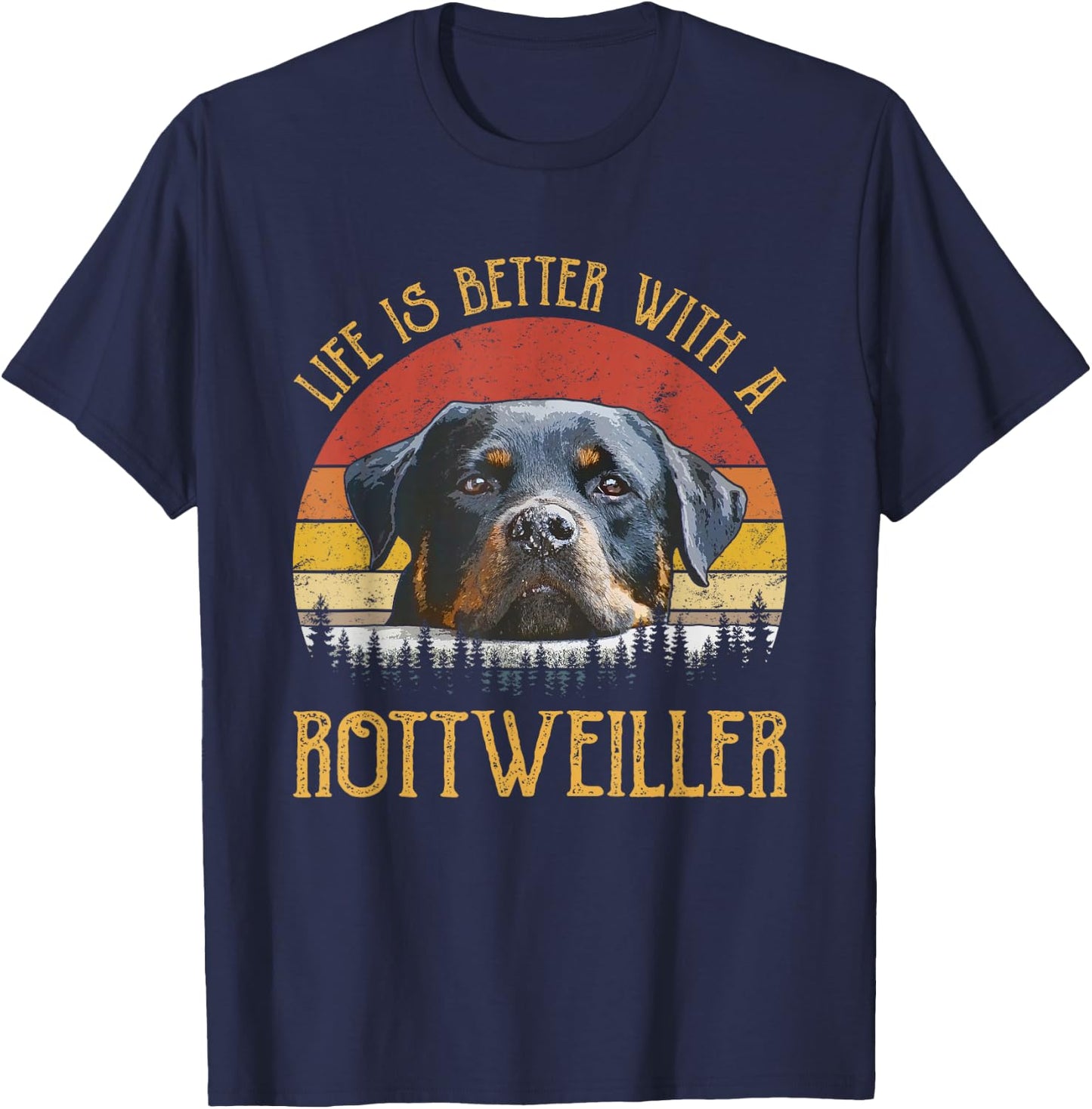 Life Is Better With A Rottweiler Rottie Mom Dad Rottweiler T-Shirt - T-Shirt | Navy