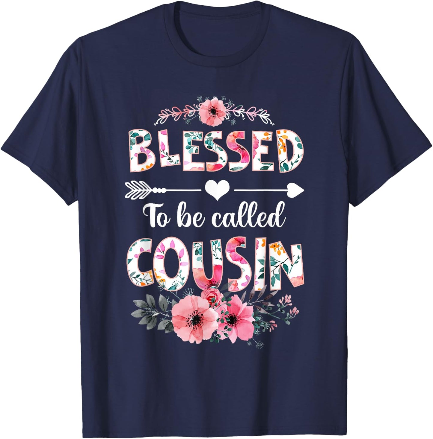 Blessed to be called Cousin Shirt Funny Cousin Mother's Day T-Shirt - T-Shirt | Navy